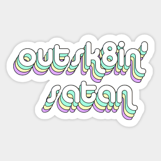 outsk8in’ satan Sticker